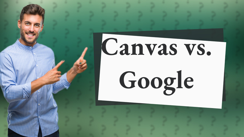 Canvas vs. Google