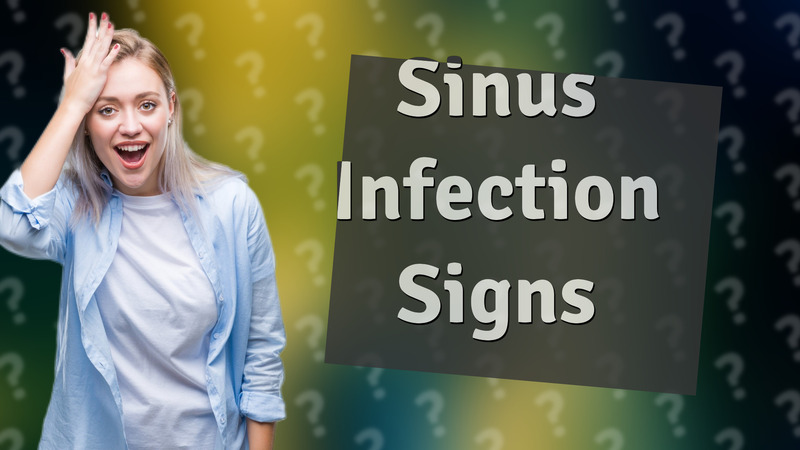 Sinus Infection Signs