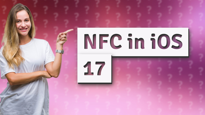 NFC in iOS 17