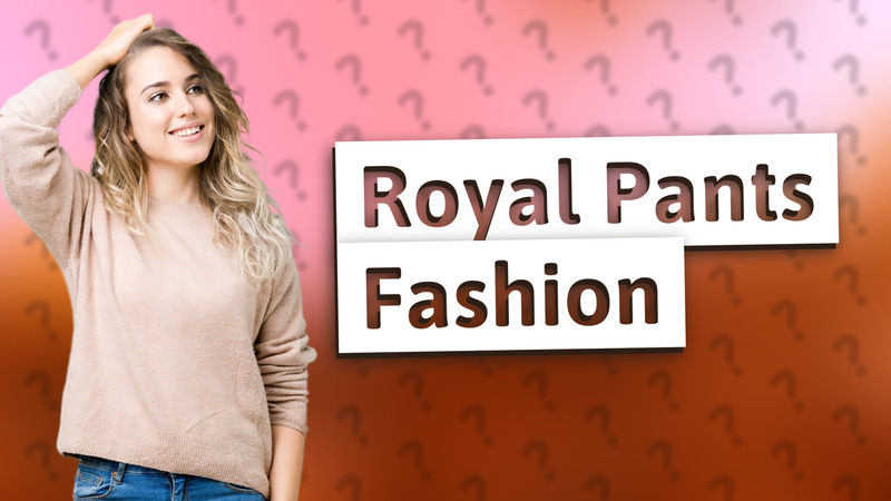 Royal Pants Fashion