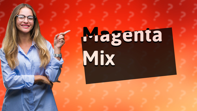 Magenta Mix