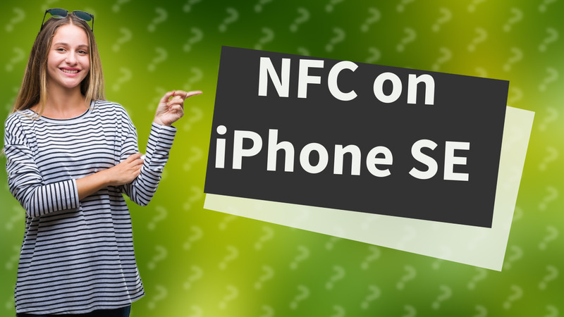NFC on iPhone SE