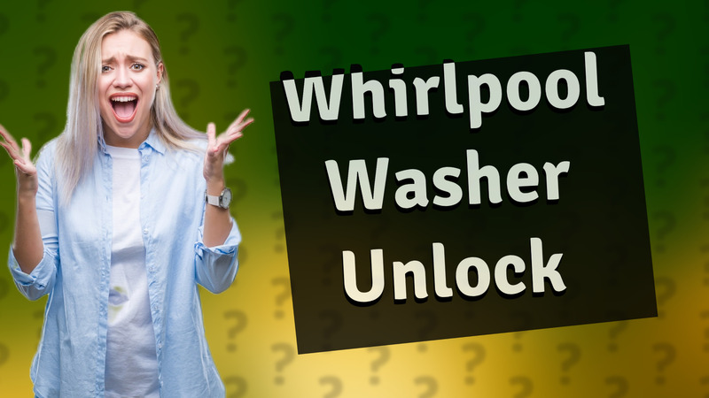 Whirlpool Washer Unlock