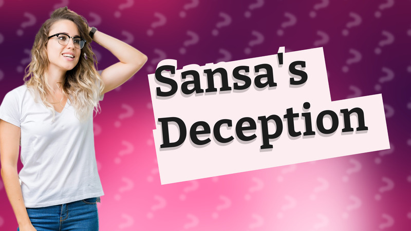 Sansa's Deception