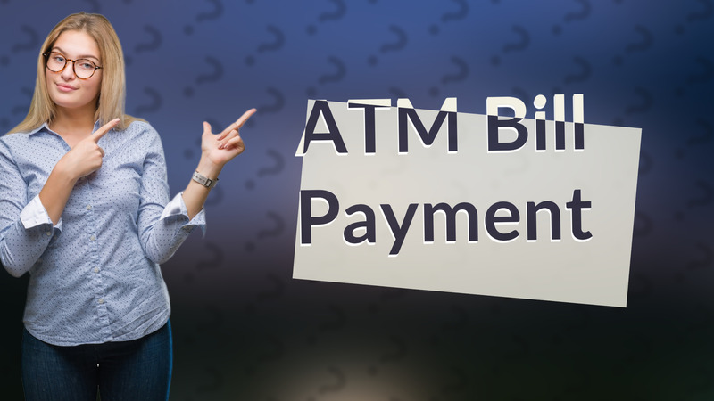 ATM Bill Payment