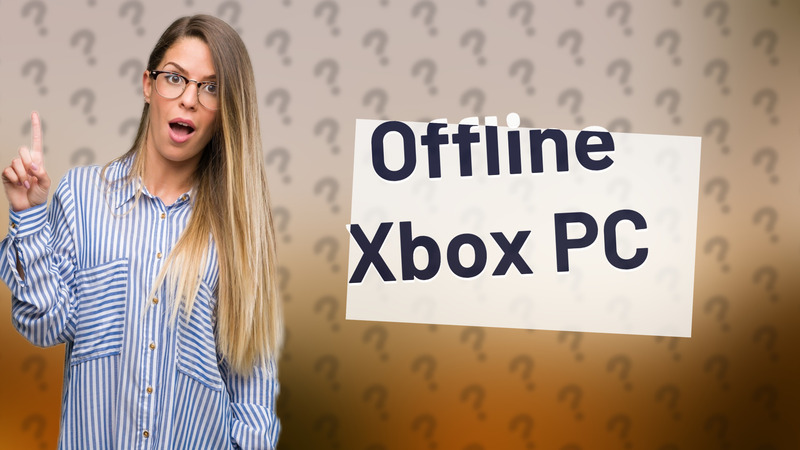 Offline Xbox PC