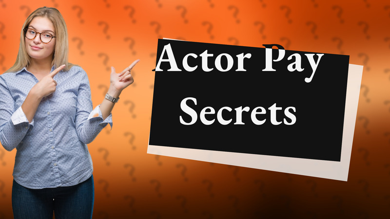 Actor Pay Secrets