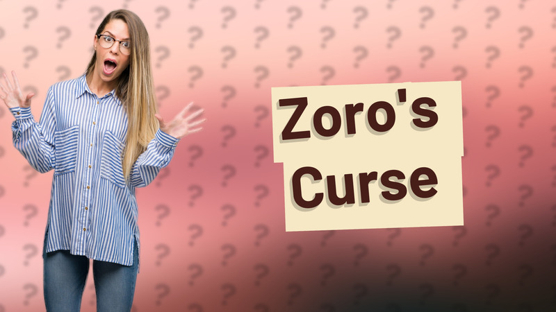 Zoro's Curse