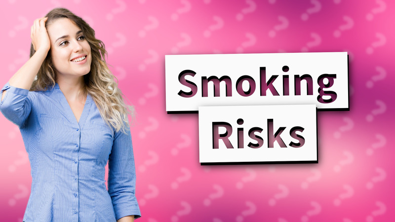 Smoking Risks