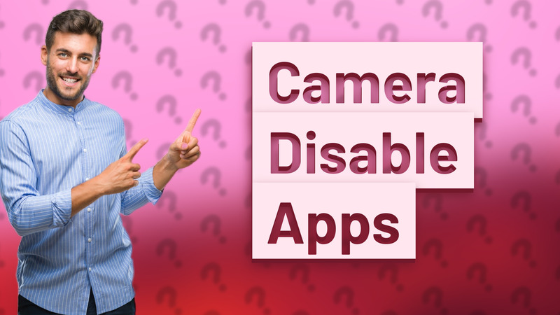 Camera Disable Apps