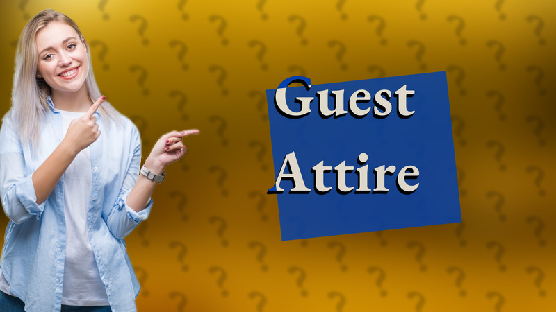 Guest Attire