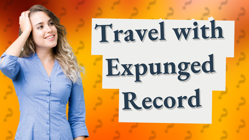 Travel with Expunged Record