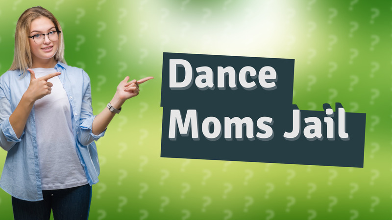 Dance Moms Jail