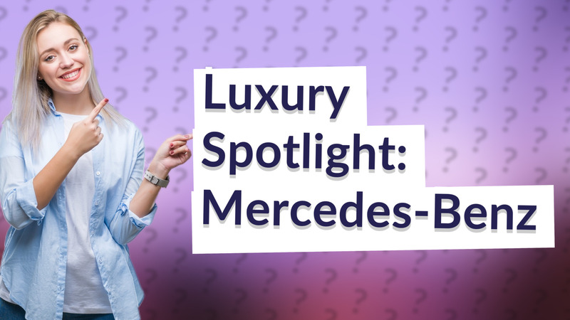 Luxury Spotlight: Mercedes-Benz