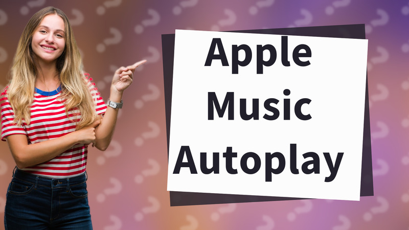 Apple Music Autoplay