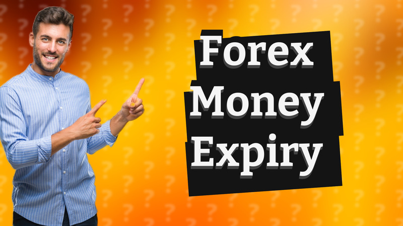 Forex Money Expiry