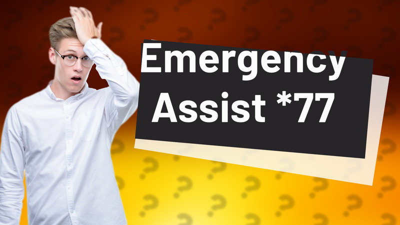 Emergency Assist *77