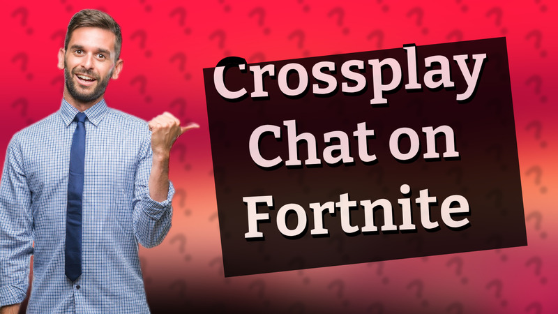 Crossplay Chat on Fortnite