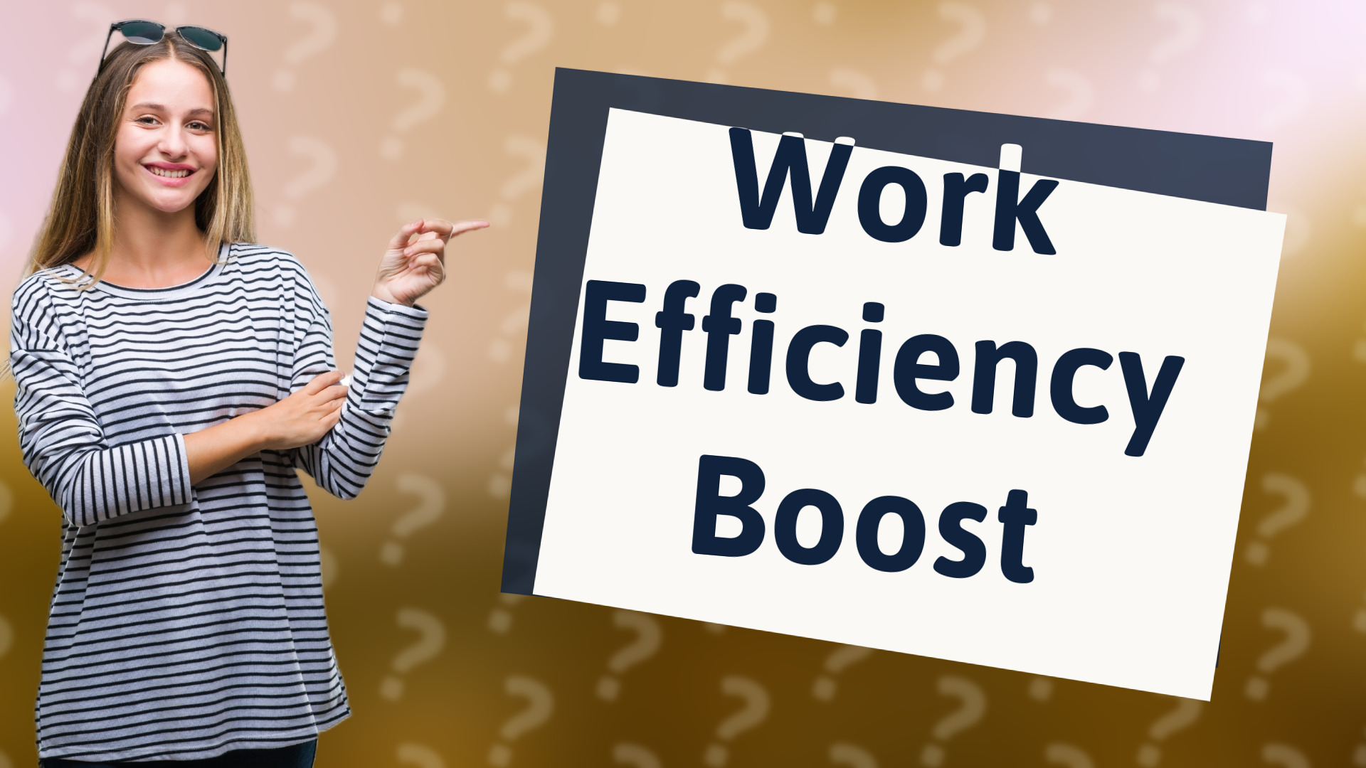 Work Efficiency Boost
