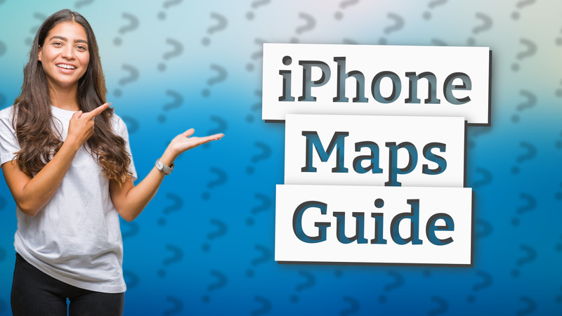 iPhone Maps Guide