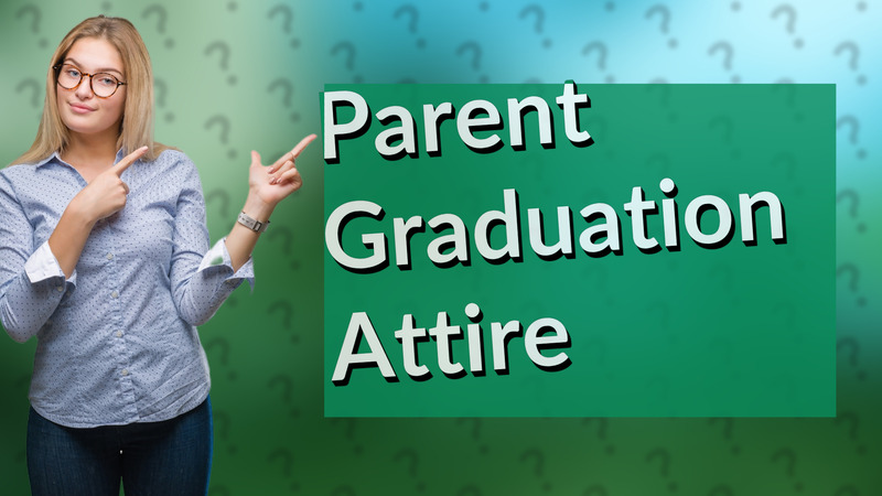 Parent Graduation Attire