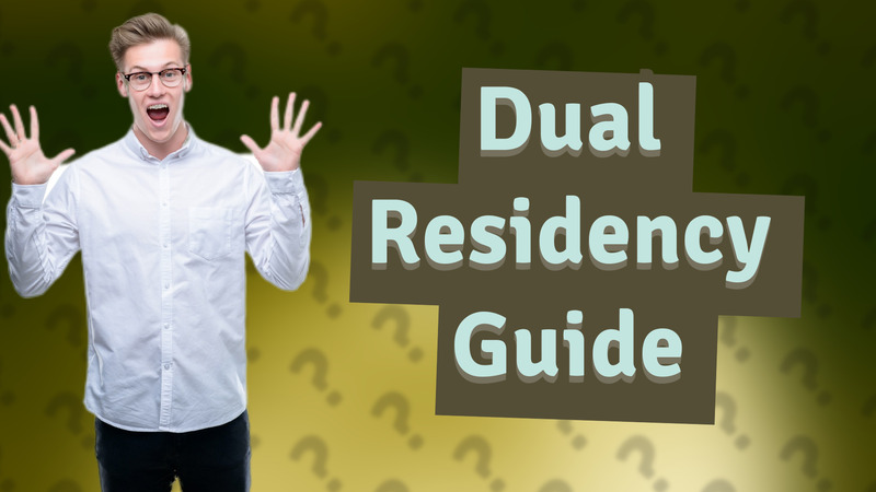 Dual Residency Guide
