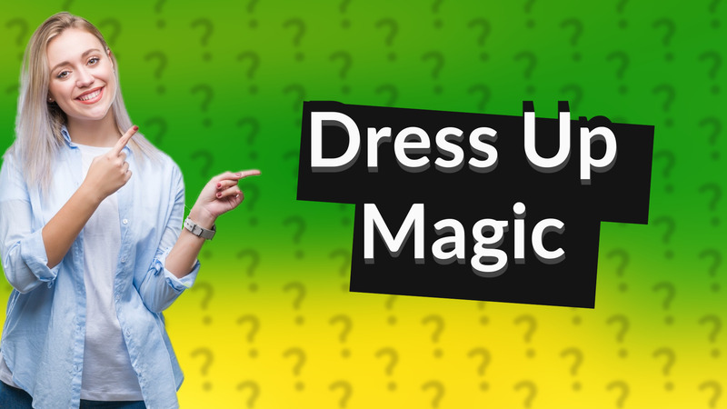Dress Up Magic