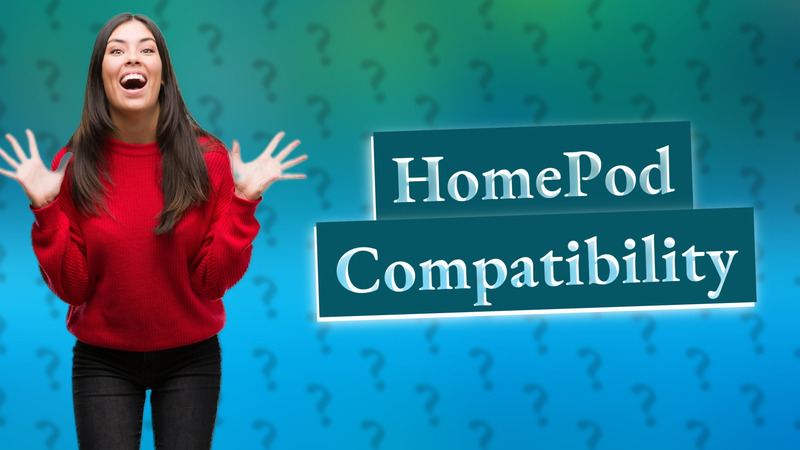 HomePod Compatibility