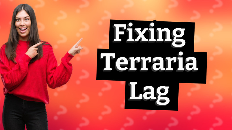 Fixing Terraria Lag