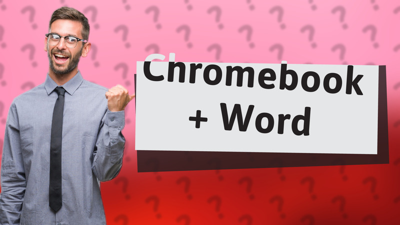 Chromebook + Word