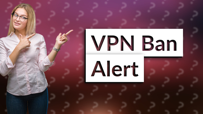 VPN Ban Alert