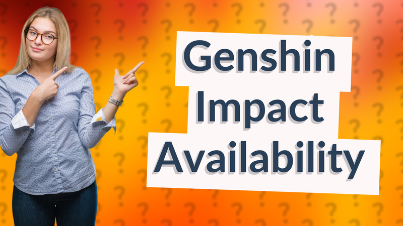 Genshin Impact Availability