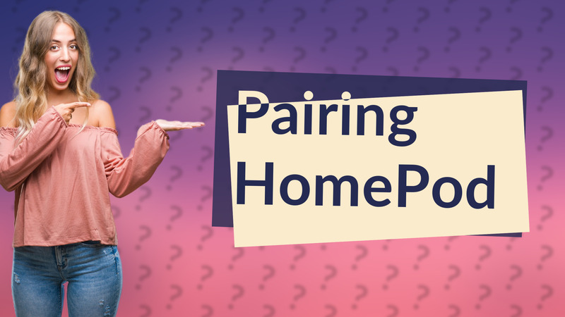 Pairing HomePod