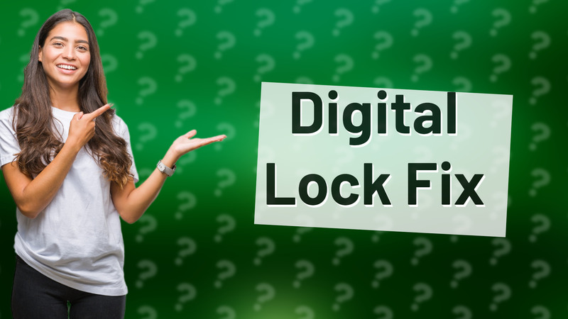 Digital Lock Fix