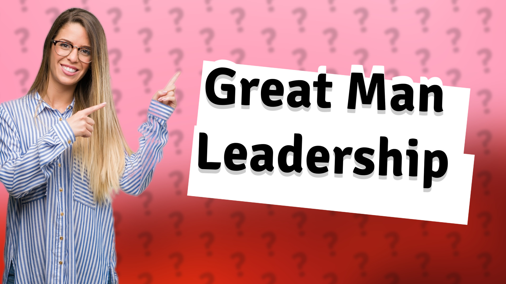 Great Man Leadership