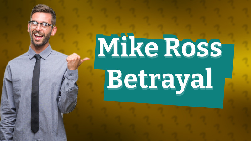 Mike Ross Betrayal