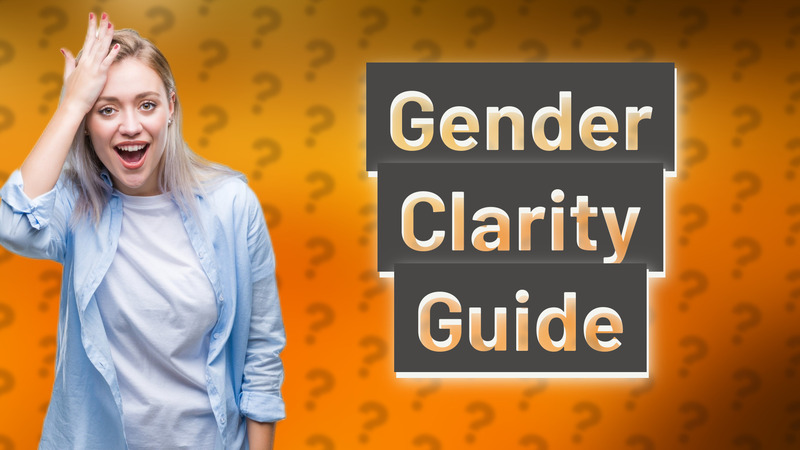 Gender Clarity Guide