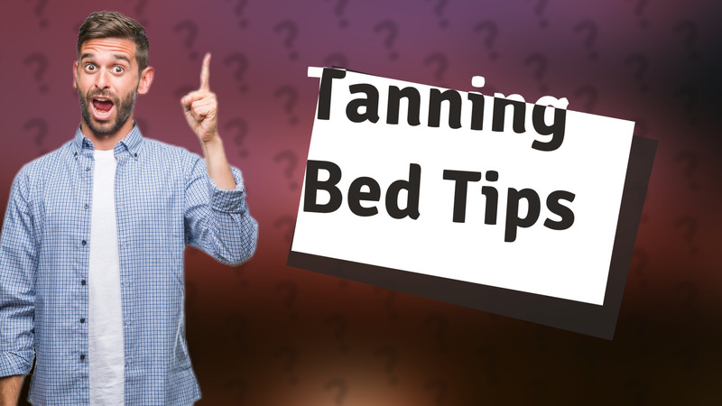 Tanning Bed Tips