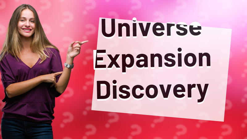 Universe Expansion Discovery