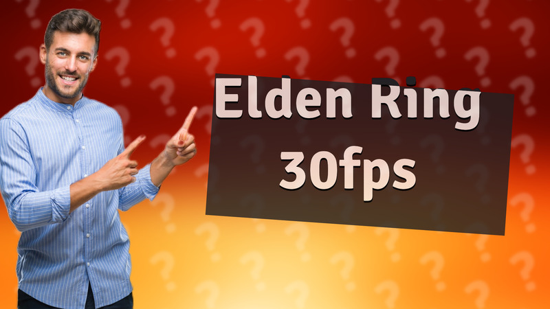 Elden Ring 30fps