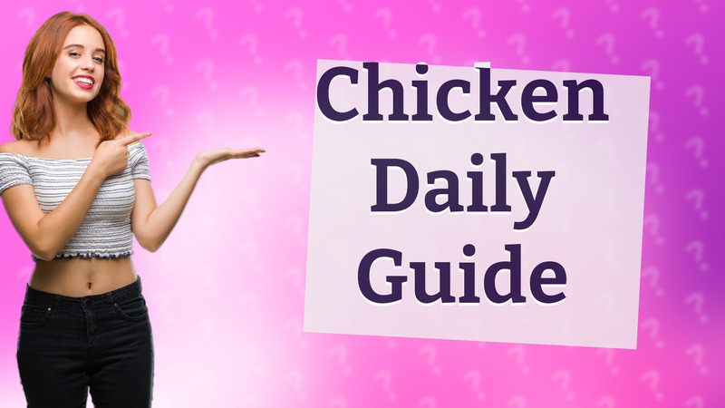 Chicken Daily Guide