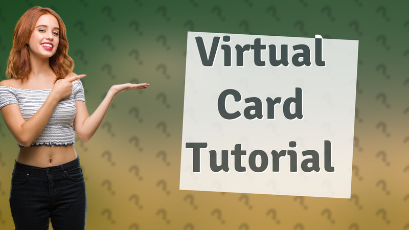 Virtual Card Tutorial