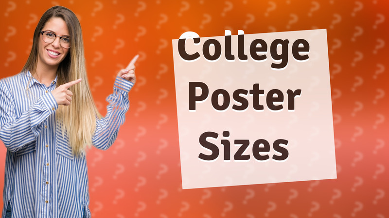 College Poster Sizes