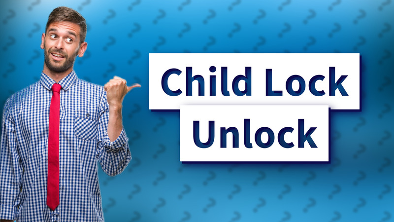 Child Lock Unlock