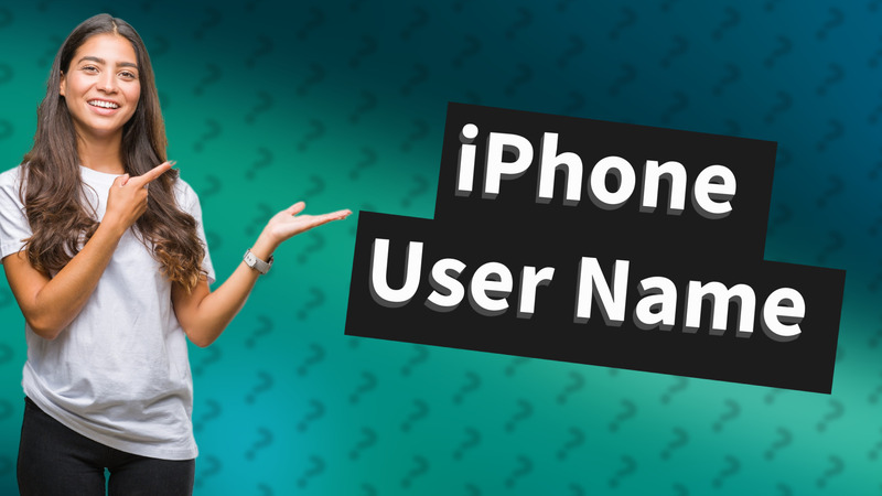 iPhone User Name