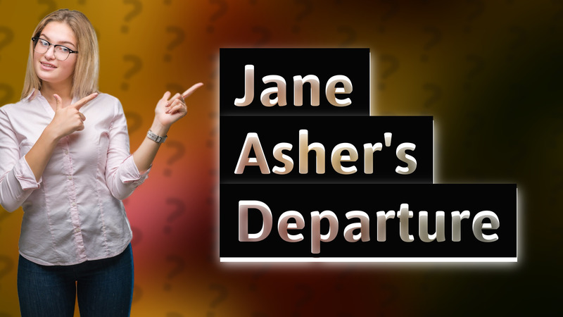 Jane Asher's Departure