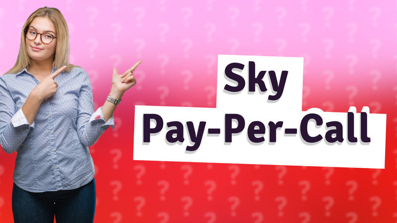 Sky Pay-Per-Call