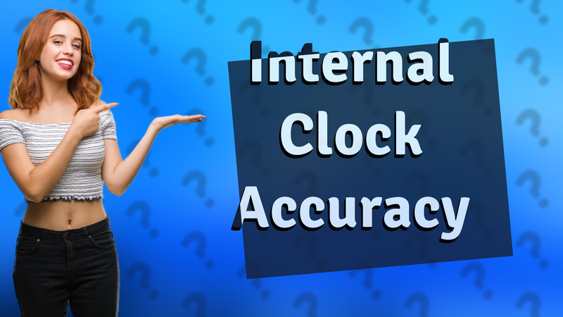 Internal Clock Accuracy
