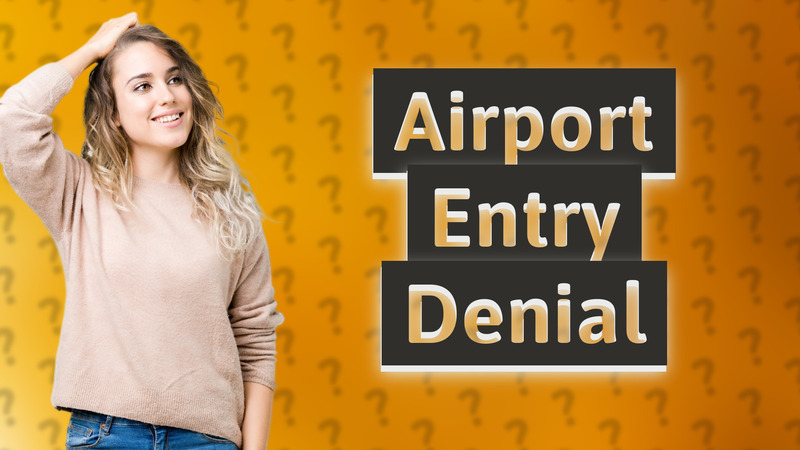 Airport Entry Denial