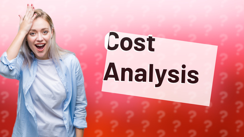 Cost Analysis